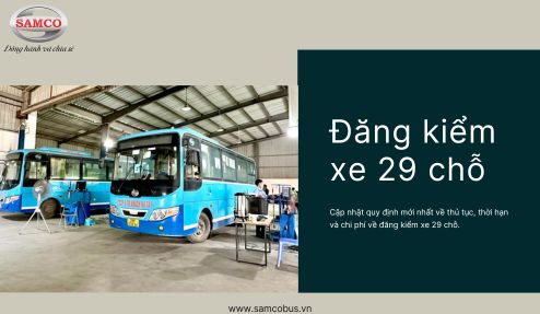 Thủ tục đăng kiểm xe 29 chỗ và chi phí mới nhất 2024